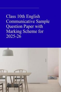 Class 10th English Communicative Sample Question&nbsp;Paper with Marking Scheme for 2025-26