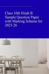 Class 10th Hindi B Sample Question Paper with Marking Scheme for 2025-26 Class 10th Hindi B Sample Question Paper with Marking Scheme for 2025-26