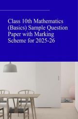 Class 10th Mathematics (Basics) Sample Question Paper with Marking Scheme for 2025-26 Class 10th Mathematics (Basics) Sample Question Paper with Marking Scheme for 2025-26