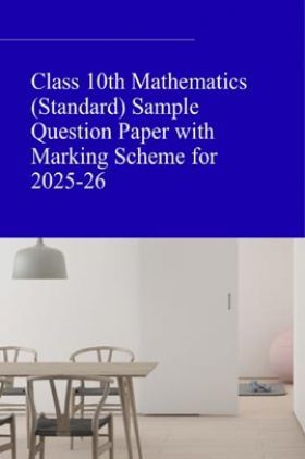 Class 10th Mathematics (Standard) Sample Question Paper with Marking Scheme for 2025-26