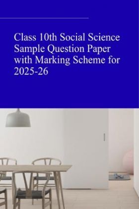 Class 10th Social Science Sample Question Paper with Marking Scheme for 2025-26