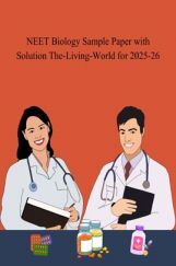 NEET Biology Sample Paper with Solution The-Living-World for 2025-26 NEET Biology Sample Paper with Solution The-Living-World for 2025-26