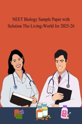 NEET Biology Sample Paper with Solution The-Living-World for 2025-26