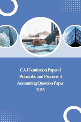 CA Foundation Paper-1 Principles and Practice of Accounting Question Paper 2023