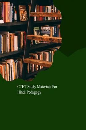 CTET Study Materials For Hindi Pedagogy