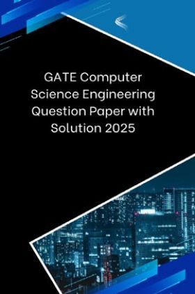 GATE Computer Science Engineering Question Paper with Solution 2025