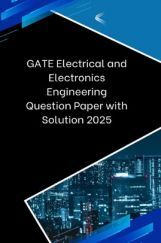 GATE Electrical and Electronics Engineering Question Paper with Solution 2025