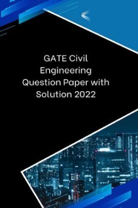GATE Civil Engineering Question Paper with Solution 2022