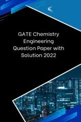 GATE Chemistry Engineering Question Paper with Solution 2022