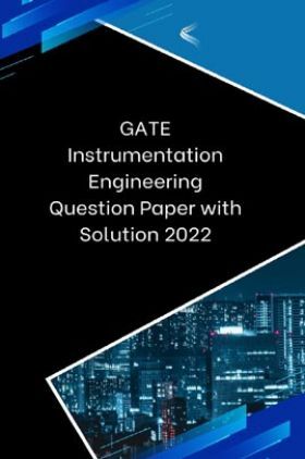 GATE Instrumentation Engineering Question Paper with Solution 2022