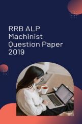 RRB ALP Machinist Question Paper 2019