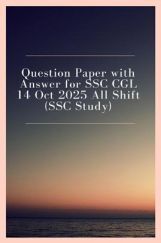 Question Paper with Answer for SSC CGL 14 Oct 2025 All Shift (SSC Study) Question Paper with Answer for SSC CGL 14 Oct 2025 All Shift (SSC Study)
