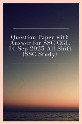 Question Paper with Answer for SSC CGL 14 Sep 2025 All Shift (SSC Study)