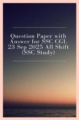 Question Paper with Answer for SSC CGL 23 Sep 2025 All Shift (SSC Study) Question Paper with Answer for SSC CGL 23 Sep 2025 All Shift (SSC Study)