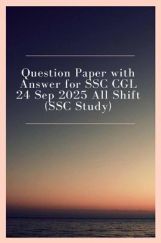Question Paper with Answer for SSC CGL 24 Sep 2025 All Shift (SSC Study) Question Paper with Answer for SSC CGL 24 Sep 2025 All Shift (SSC Study)