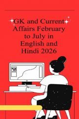 GK and Current Affairs February to July in English and Hindi 2026