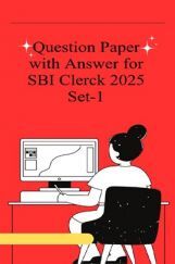 Question Paper with Answer for SBI Clerck 2025 Set-2 Question Paper with Answer for SBI Clerck 2025 Set-2