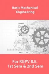 Basic Mechanical Engineering For RGPV B.E. 1st Sem & 2nd Sem Basic Mechanical Engineering For RGPV B.E. 1st Sem & 2nd Sem