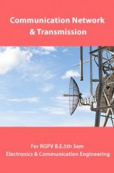Communication Network And Transmission For RGPV B.E. 5th Sem Electronics & Communication Engineering Communication Network And Transmission For RGPV B.E. 5th Sem Electronics & Communication Engineering