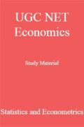 UGC NET Economics Study Material Statistics and Econometrics UGC NET Economics Study Material Statistics and Econometrics
