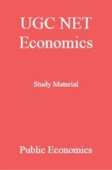 UGC NET Economics Study Material Public Economics UGC NET Economics Study Material Public Economics