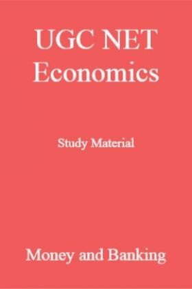 UGC NET Economics Study Material Money and Banking