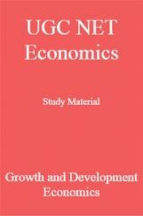 UGC NET Economics Study Material Growth and Development Economics UGC NET Economics Study Material Growth and Development Economics