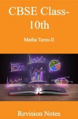 CBSE Class-10th Maths Term-II Revision Notes CBSE Class-10th Maths Term-II Revision Notes