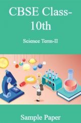 CBSE Class-10th Science Term-II Sample Paper CBSE Class-10th Science Term-II Sample Paper