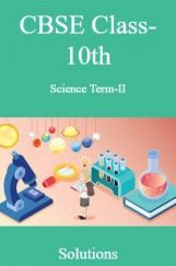 CBSE Class-10th Science Term-II Solutions CBSE Class-10th Science Term-II Solutions