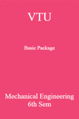 VTU Basic Package Mechanical Engineering VI SEM VTU Basic Package Mechanical Engineering VI SEM