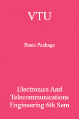 VTU Basic Package Electronics and Telecommunications Engineering VI SEM VTU Basic Package Electronics and Telecommunications Engineering VI SEM