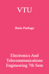 VTU Basic Package Electronics and Telecommunications Engineering VII SEM VTU Basic Package Electronics and Telecommunications Engineering VII SEM