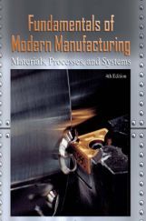 Fundamentals Of Modern Manufacturing Materials, Processes, And Systems 4th Edition Fundamentals Of Modern Manufacturing Materials, Processes, And Systems 4th Edition