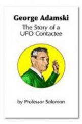 George Adamski The Story of a UFO Contactee eBook George Adamski The Story of a UFO Contactee eBook