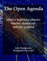 The Open Agenda - Ideas a beginning physics teacher should not take for granted eBook The Open Agenda - Ideas a beginning physics teacher should not take for granted eBook
