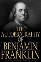 The Autobiography of Benjamin Franklin eBook By Benjamin Franklin  The Autobiography of Benjamin Franklin eBook By Benjamin Franklin