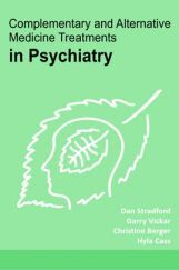 Complementary and Alternative Medicine Treatments in Psychiatry Complementary and Alternative Medicine Treatments in Psychiatry