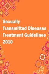 Sexuality Transmitted Diseases Treatment guidelines 2010 Sexuality Transmitted Diseases Treatment guidelines 2010