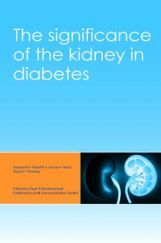 The significance of the kidney in diabetes The significance of the kidney in diabetes