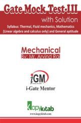 iGate Mechanical Mock Test III With Solution By Mr Arvind Rai iGate Mechanical Mock Test III With Solution By Mr Arvind Rai