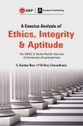 A Concise Analysis Of Ethics, Integrity And Aptitude A Concise Analysis Of Ethics, Integrity And Aptitude