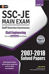 SSC JE Main Exam Civil Engineering Paper II - Conventional Solved Papers (2007-2018) SSC JE Main Exam Civil Engineering Paper II - Conventional Solved Papers (2007-2018)