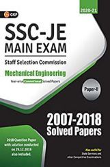SSC JE Main Exam Mechanical Engineering Paper-II Conventional Solved Papers (2007-2018) For (2020-21) SSC JE Main Exam Mechanical Engineering Paper-II Conventional Solved Papers (2007-2018) For (2020-21)