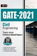 GATE 2021 Civil Engineering Topicwise (30 Years Solved Papers) GATE 2021 Civil Engineering Topicwise (30 Years Solved Papers)