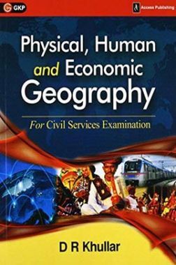 Physical, Human And Economic Geography For Civil Services Examination
