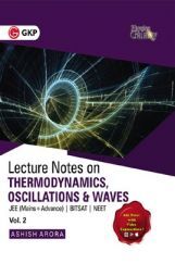Physics Galaxy Vol. II Lecture Notes On Thermodynamics, Oscillation  & Waves (JEE Mains & Advance, BITSAT, NEET) Physics Galaxy Vol. II Lecture Notes On Thermodynamics, Oscillation  & Waves (JEE Mains & Advance, BITSAT, NEET)
