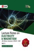 Physics Galaxy Vol. III Lecture Notes On Electricity & Magnetism (JEE Mains & Advance, BITSAT, NEET)