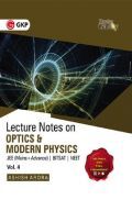 Physics Galaxy Vol. IV Lecture Notes On Optics & Modern Physics (JEE Mains & Advance, BITSAT, NEET)