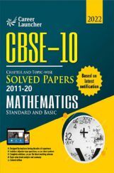 CBSE Class X 2022 - Chapter And Topic-Wise Solved Papers 2011-2020 : Mathematics (Standard & Basic) (All Sets - Delhi & All India) - Double Colour Matter CBSE Class X 2022 - Chapter And Topic-Wise Solved Papers 2011-2020 : Mathematics (Standard & Basic) (All Sets - Delhi & All India) - Double Colour Matter